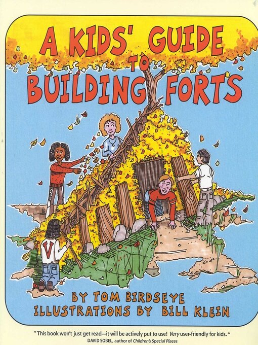 Title details for A Kids' Guide to Building Forts by Tom Birdseye - Available
